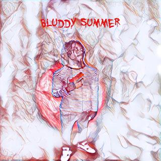 Bluddy summer