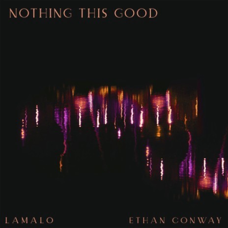 Nothing This Good ft. Ethan Conway | Boomplay Music