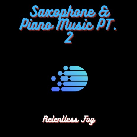 Saxophone & Piano Music PT. 6 ft. Spa & Dog Music | Boomplay Music