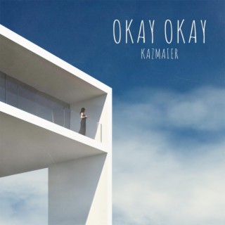 Okay Okay lyrics | Boomplay Music