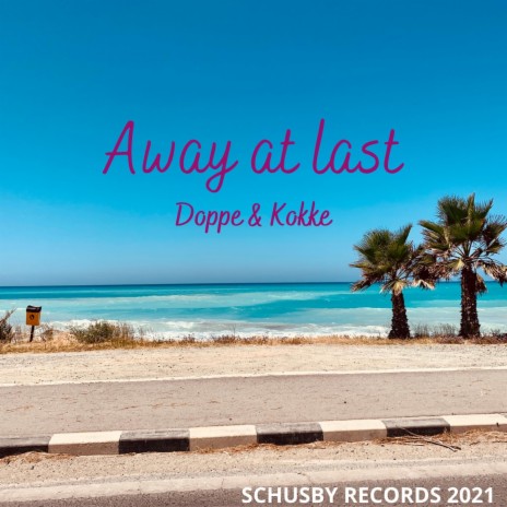 Away at last (feat. Olya Gram) (Extended mix)