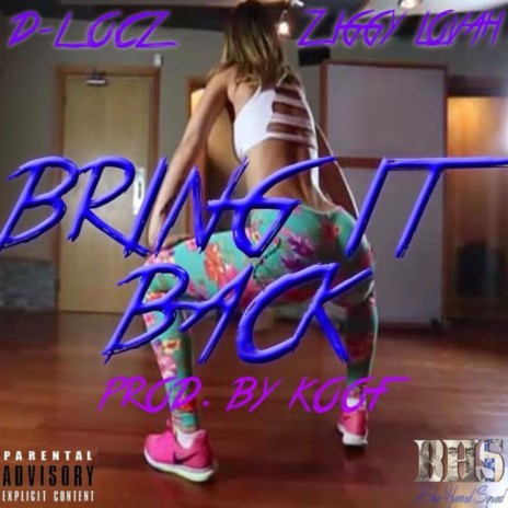 Bring It Back (feat. Ziggy Lovah)