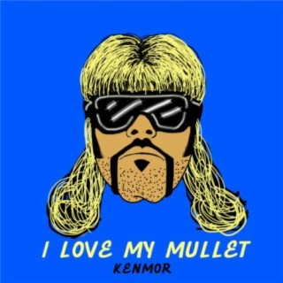 I Love My Mullet