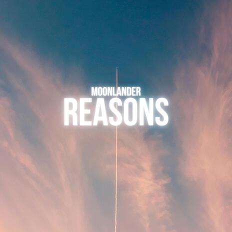 Reasons | Boomplay Music