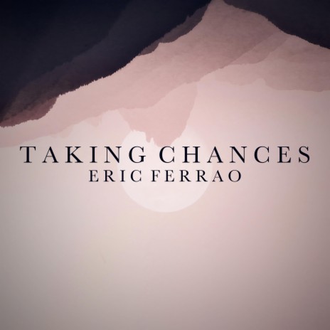 Taking Chances | Boomplay Music