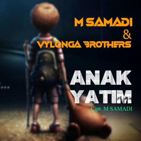 Anak Yatim ft. Vylonga Brother | Boomplay Music