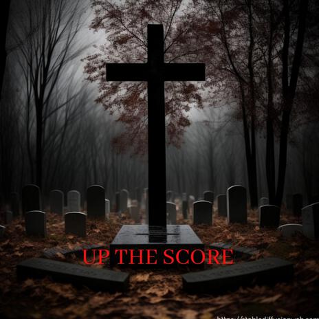 UP THE SCORE | Boomplay Music