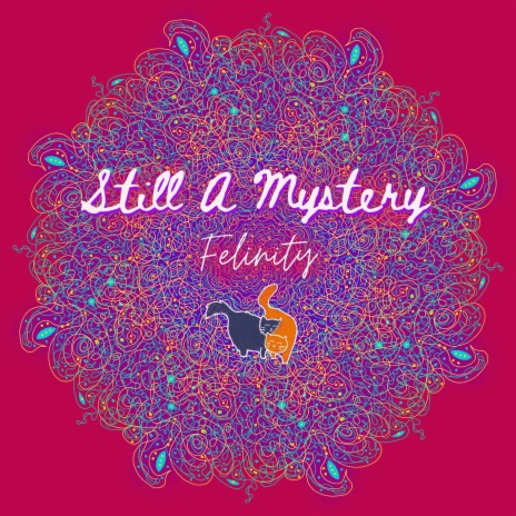Still a Mystery | Boomplay Music