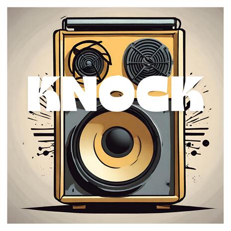 Knock | Boomplay Music