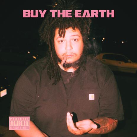 Buy The Earth | Boomplay Music