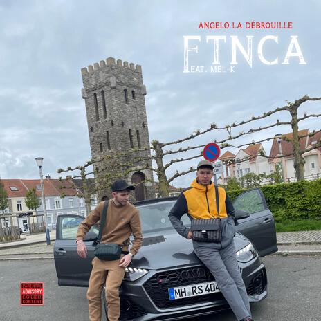 FTNCA (Faut.Tout.Niquer.CtAnnée) ft. Mel-k | Boomplay Music