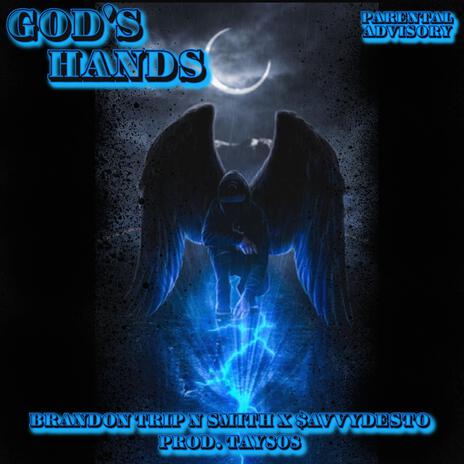 Gods Hands ft. $avvyDesto | Boomplay Music