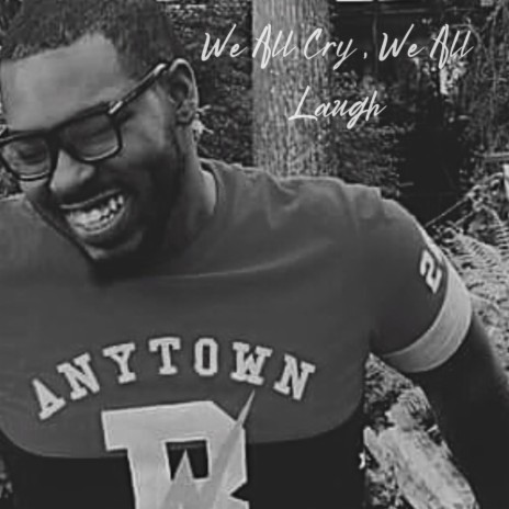 We All Cry, We All Laugh | Boomplay Music