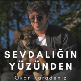 Sevdalığın Yüzünden