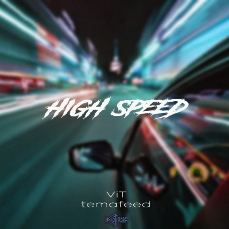 High Speed ft. temafeed