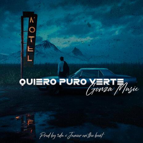 Quiero Puro Verte | Boomplay Music