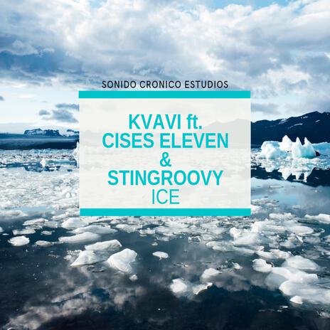 Ice / Hielo ft. KVAVI & Stingroovy