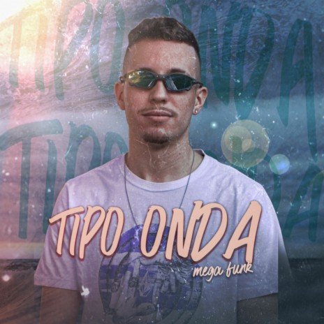 Mega Funk Tipo Onda | Boomplay Music
