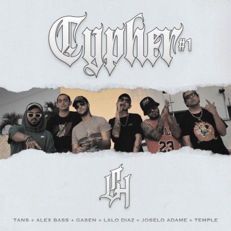 Cypher #1 (feat. Baby Temple, Lalo Diaz, Joselo Adame, Gasen THC & Alex Bass) | Boomplay Music