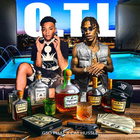 O.T.L ft. GSO Phat | Boomplay Music