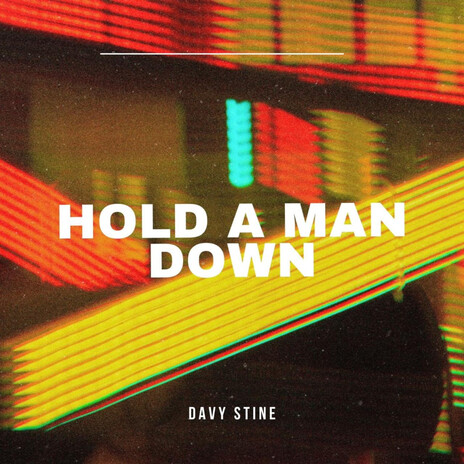 Hold A Man Down | Boomplay Music