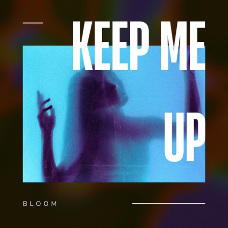 Keep Me Up | Boomplay Music