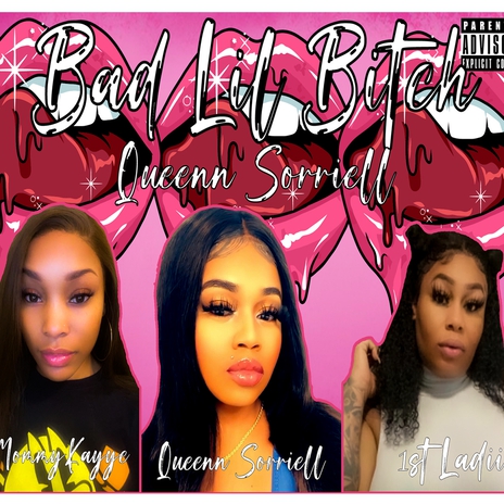 Bad Lil Bitch ft. MommyKayye & 1stLadii Bleu