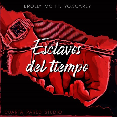 Esclavos del Tiempo (feat. Yo.Soy.Rey) | Boomplay Music