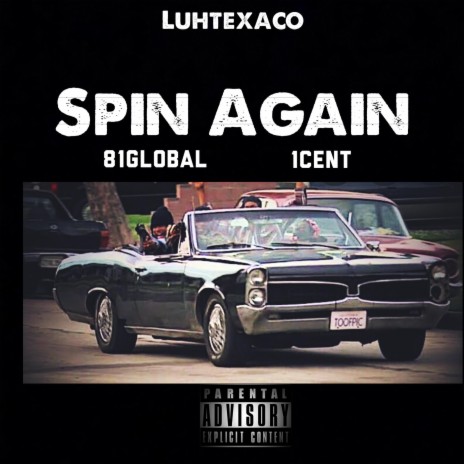 Spin Again (feat. 1cent & 81global) | Boomplay Music