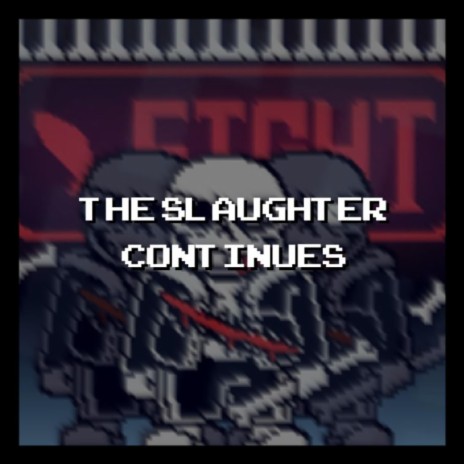 The Slaughter Continues (Remix)