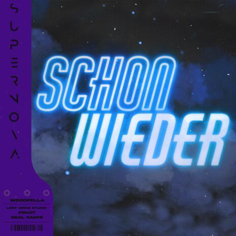 SCHON WIEDER ft. Froot & Woodfella