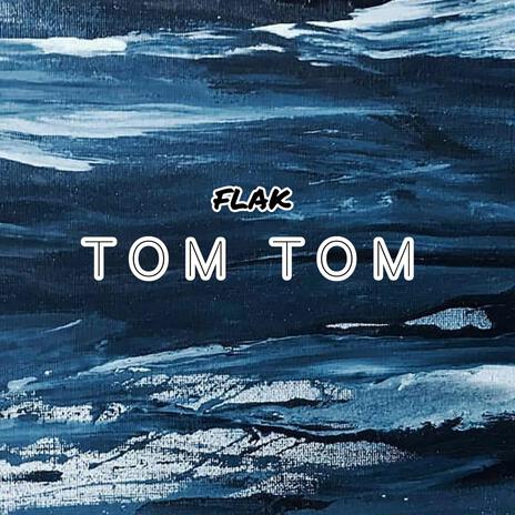 TOM TOM | Boomplay Music