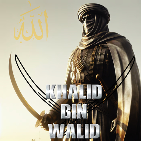 Amir Al Quds Khalid bin Waleed ft. Nasheed Central & Holy Naat | Boomplay Music