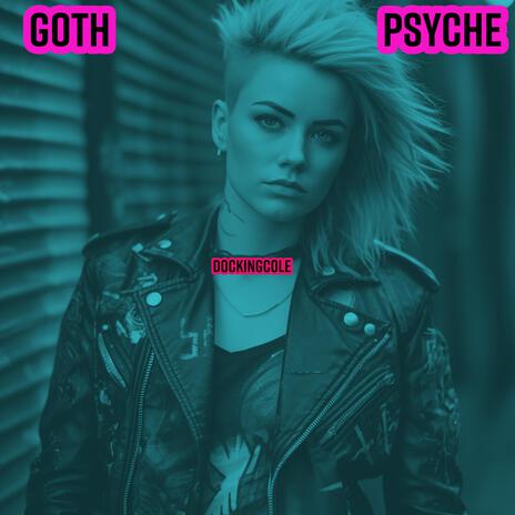 Goth Psyche | Boomplay Music