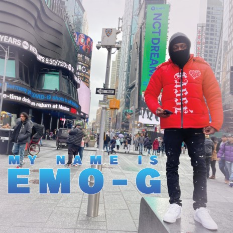 My Name Is EMO-G | Boomplay Music