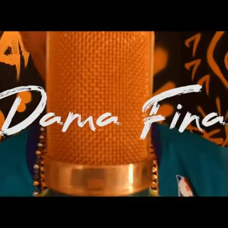 dama fina | Boomplay Music