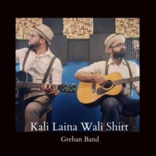 Kali Laina Wali Shirt Grehan Band