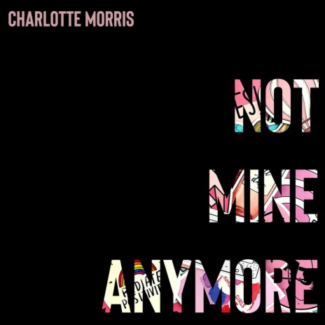 Not Mine Anymore | Boomplay Music