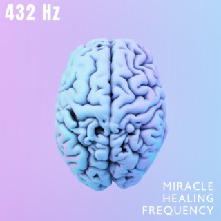 432 Hz: Miracle Healing Frequency - Overcome the Problem of Stress, Insomnia, Depression, Anxiety