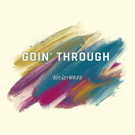 Goin' through | Boomplay Music