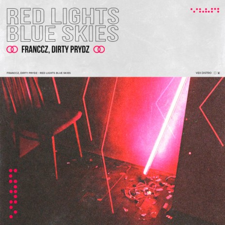 Red Lights Blue Skies ft. Dirty Prydz | Boomplay Music