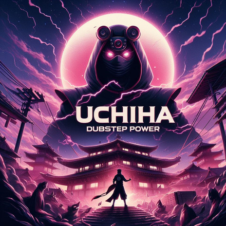 Uchiha Dubstep Power | Boomplay Music