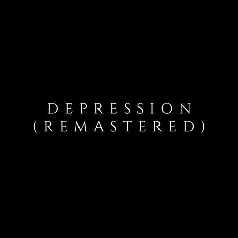 Depression (Remastered) (2020) | Boomplay Music