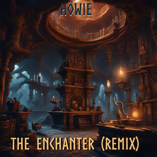 The Enchanter (Remix)