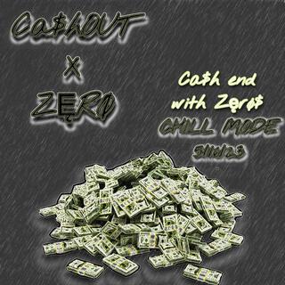 Ca$h End With ZęrØs