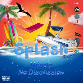 No Discussion (Splash Riddim)