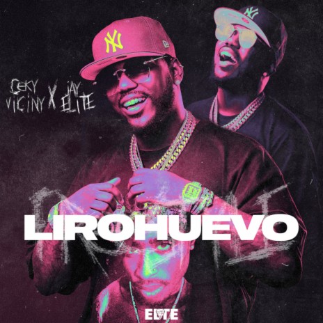LIRO HUEVO ft. Jay Elite 🅴 | Boomplay Music