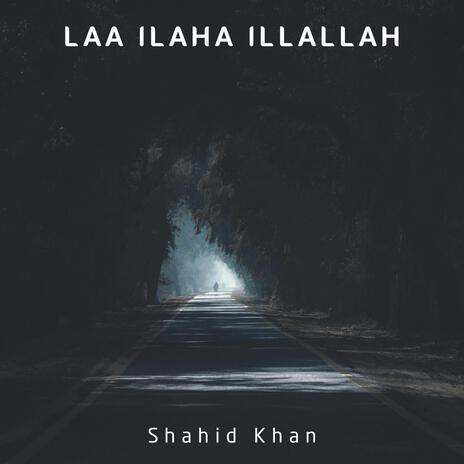 La Ilaha Illallah - Nasheed | Boomplay Music