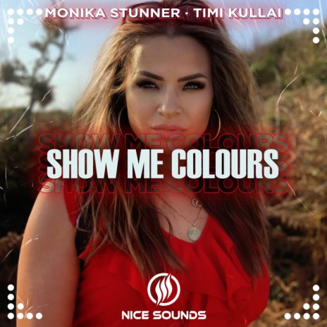 Show Me Colours ft. Timi Kullai | Boomplay Music