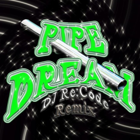 Pipe Dream (feat. RYL0) (DJ Re:Code Remix) | Boomplay Music